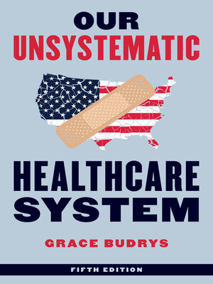cover image of Our Unsystematic Healthcare System